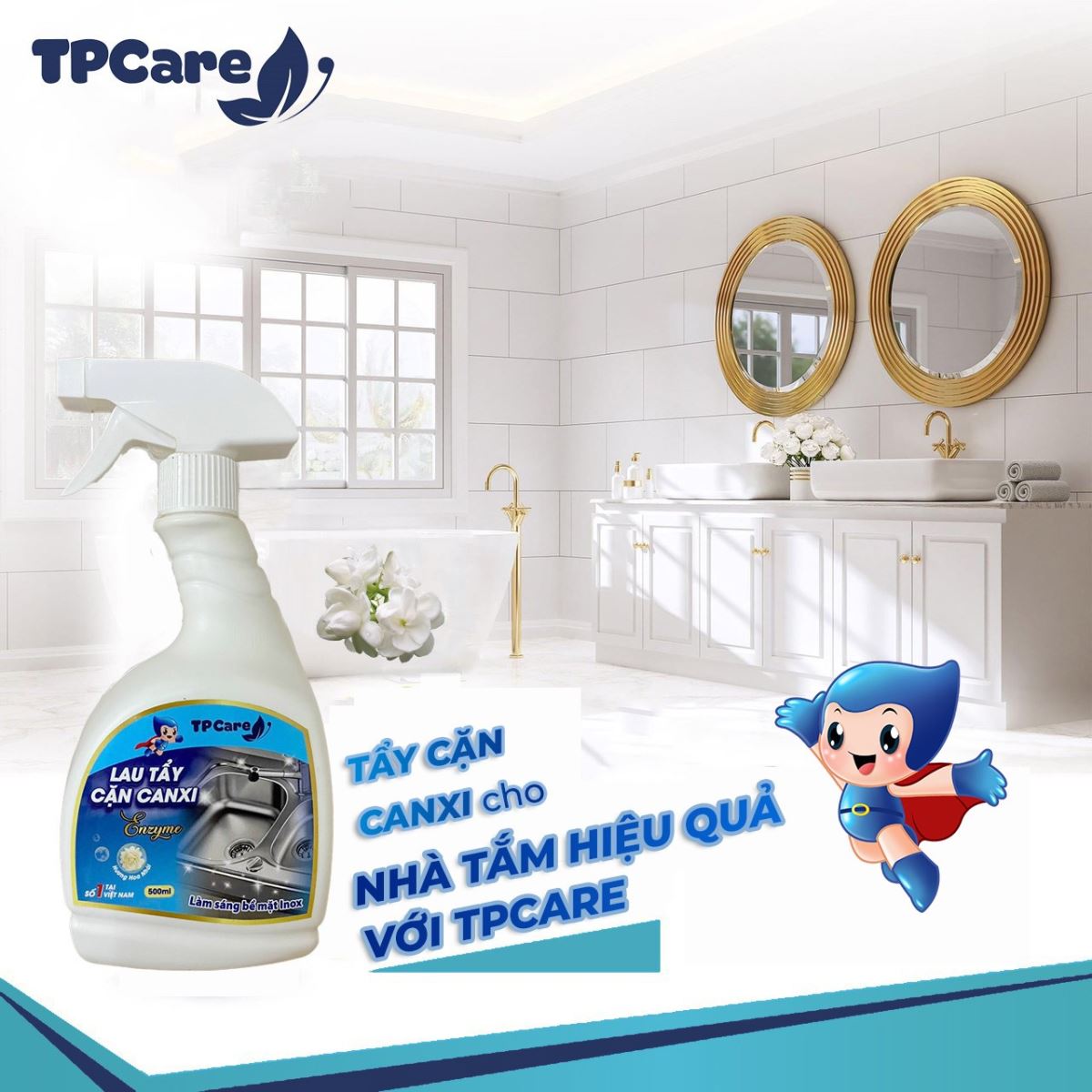 Đánh bay cặn bám cùng nước tẩy rửa cặn Canxi TPCare