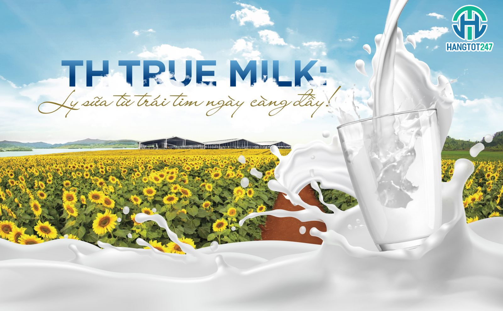 Sữa TH true Milk - Nguồn dinh dưỡng tuyệt vời cho gia đình bạn