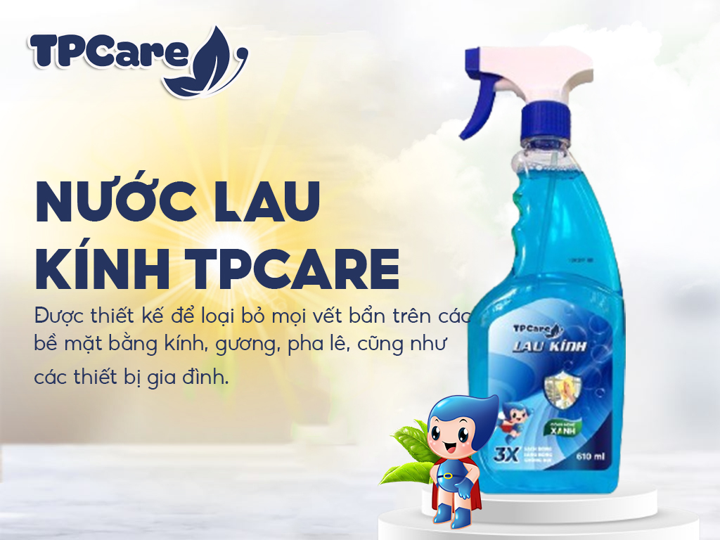 Kính sáng trong, bóng loáng nhờ nước lau kính TPCare – Không thể thiếu trong mỗi gia đình!